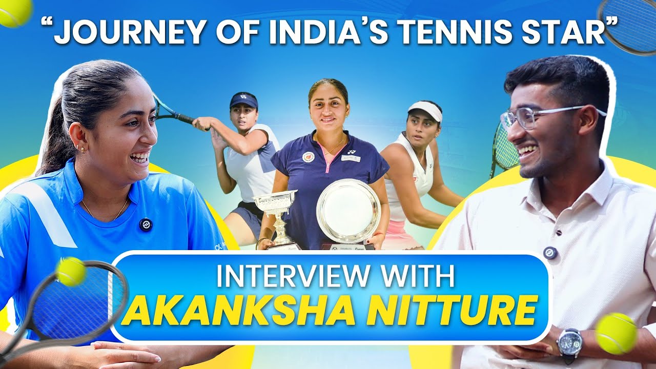 “How I made it into India’s Top 10 Rankings” | Akanksha Nitture Interview 🇮🇳 India's Tennis Champion