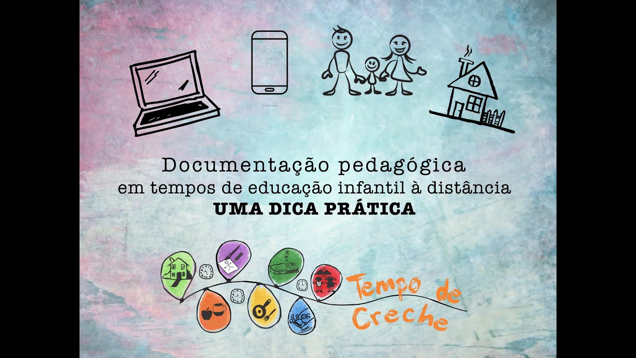 Dicas para Documentação Pedagógica na educação infantil à distância - VÍDEO 2