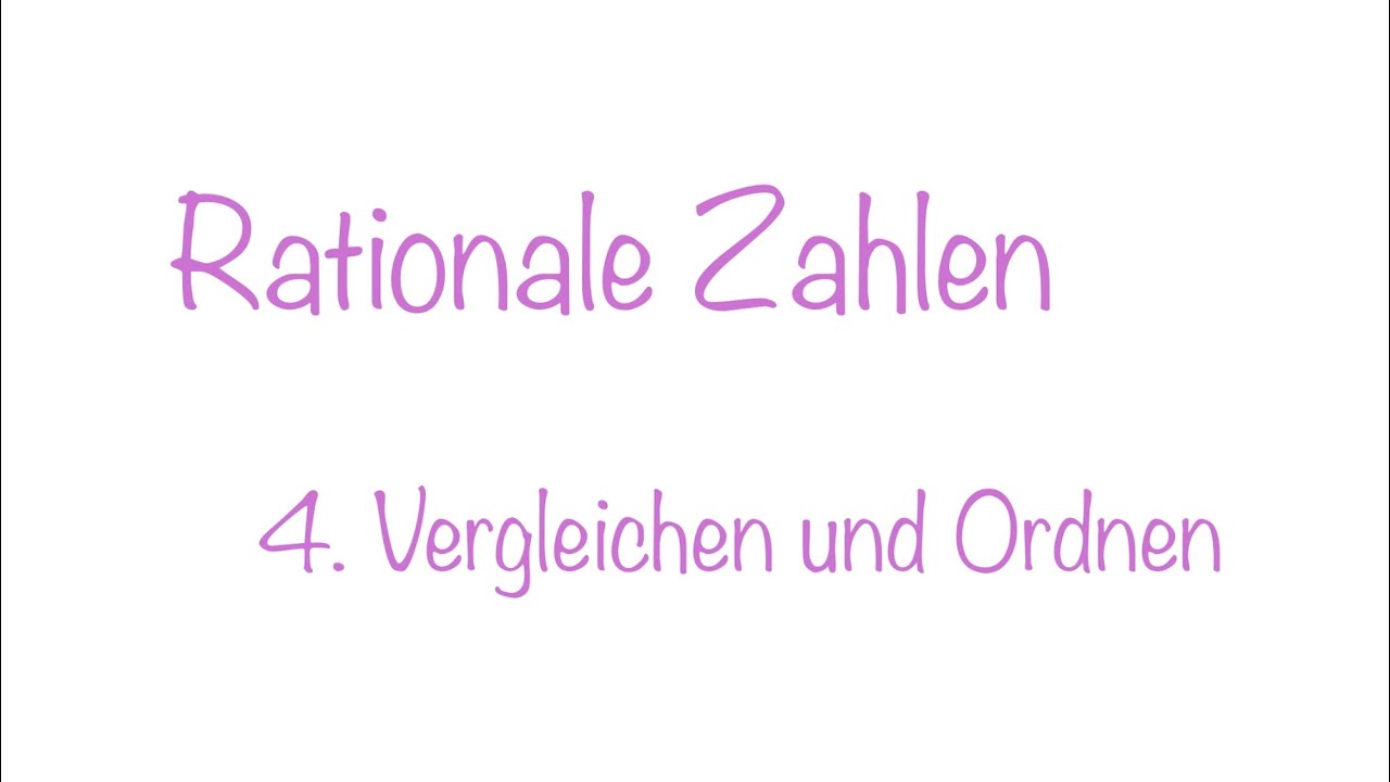 Rationale Zahlen – Vergleichen und Ordnen