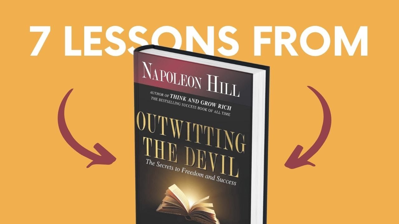 OUTWITTING THE DEVIL (by Napoleon Hill) Top 7 Lessons | Book Summary