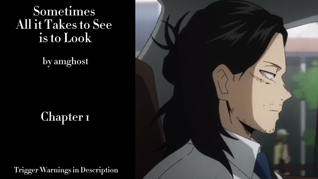 Sometimes All it Takes to See is to Look - Podfic (MHA) - Podfic (MHA) - Part 1 - Chapter 1