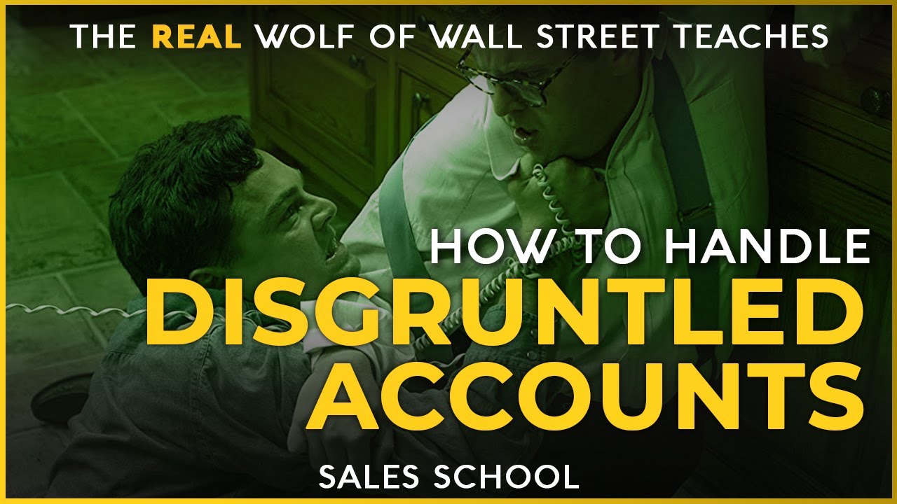 How to Handle Disgruntled Accounts | Free Sales Training Program | Sales School