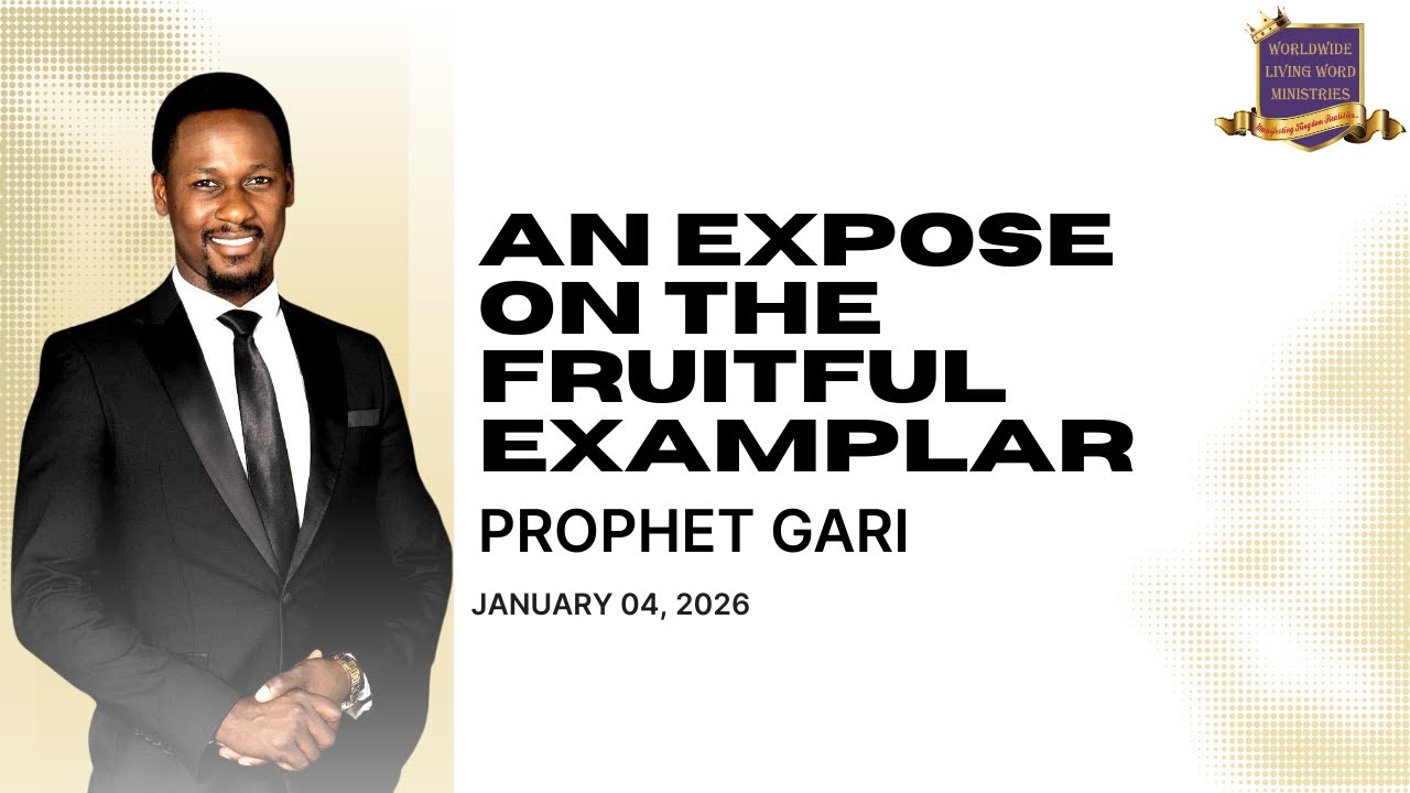 PROPHET GARI - AN EXPOSE ON THE FRUITFUL EXEMPLAR || 04-01-2026