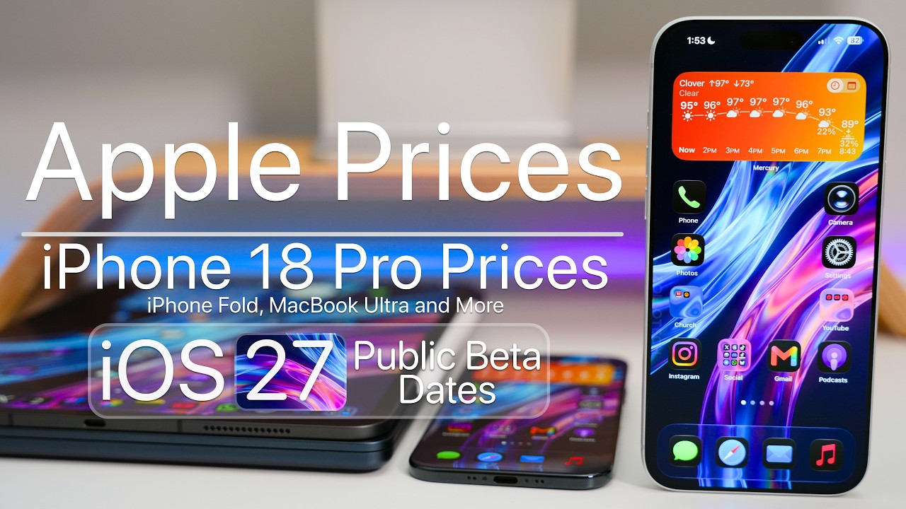 Apple Prices, iPhone 18 Pro Price, iOS 27 Public Beta & more