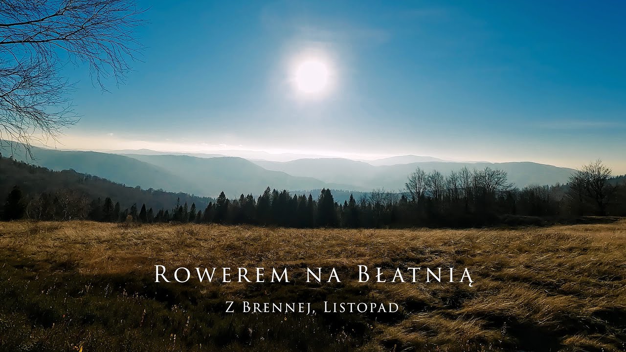 Rowerem na Błatnią z Brennej. Listopad 2024.