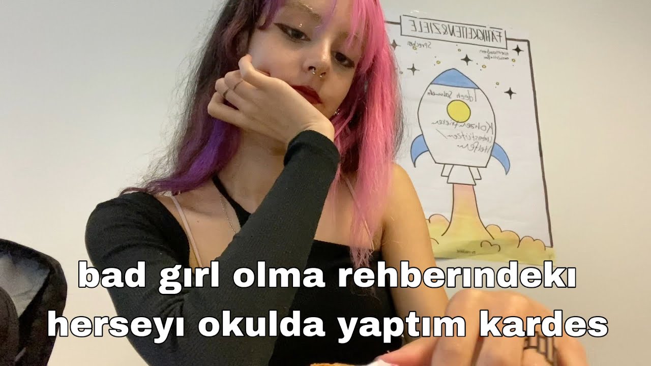 okula bed gorl gıbı gıttım kardes