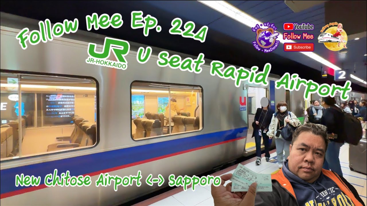 Follow Mee Ep. 224 From New Chitose Airport to Sapporo, entering the city by reserved seat train,...