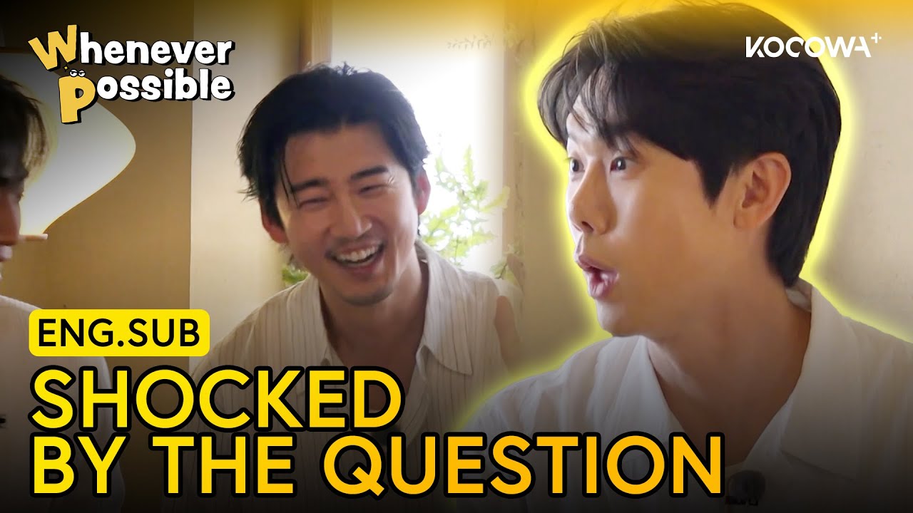 Surprise Question! Yeon Seok Shocked By Yoon Kye Sang's Question 😲| Whenever Possible EP31 | KOCOWA+