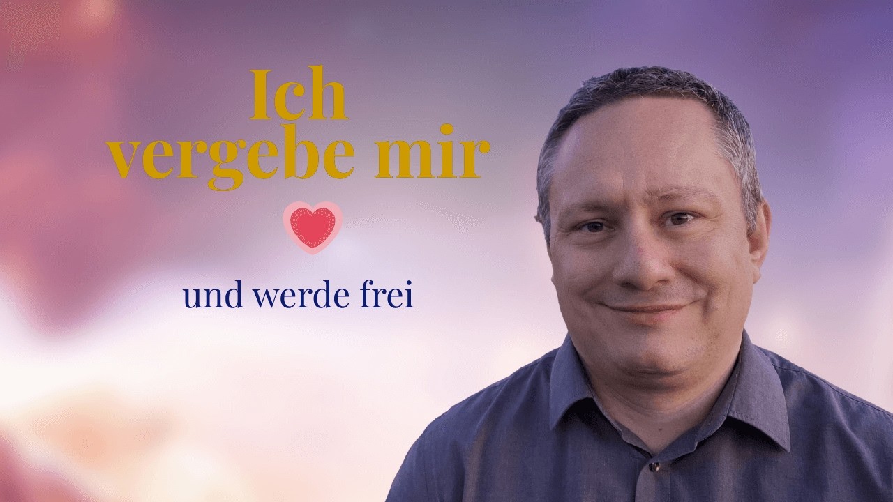 Ich vergebe mir und werde frei &ndash; Lichtimpuls 25