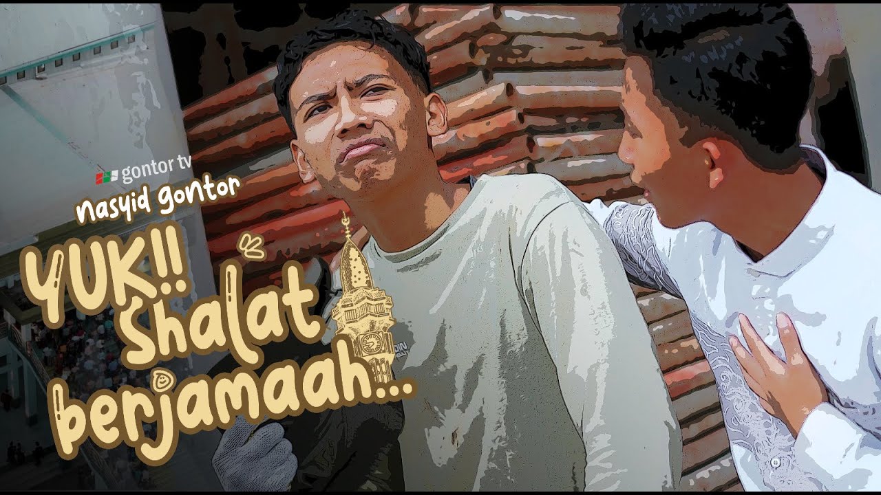 Nasyid Gontor - Yuk Shalat Berjamaah - Official Music Video