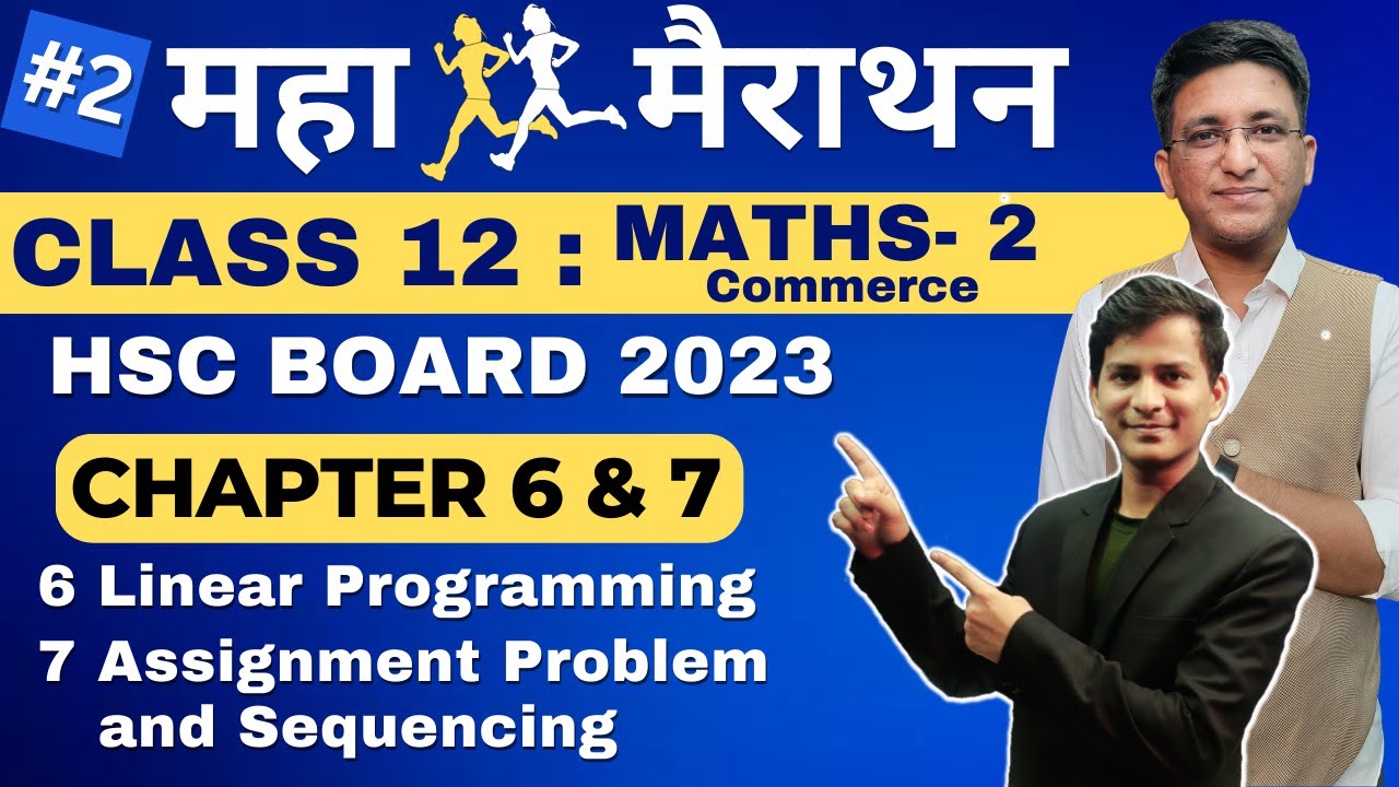 Maha Marathon | Class 12th | Maths 2 | Chapter 6 Linear programming Chapter 7 APS | HSC Board 2023 |
