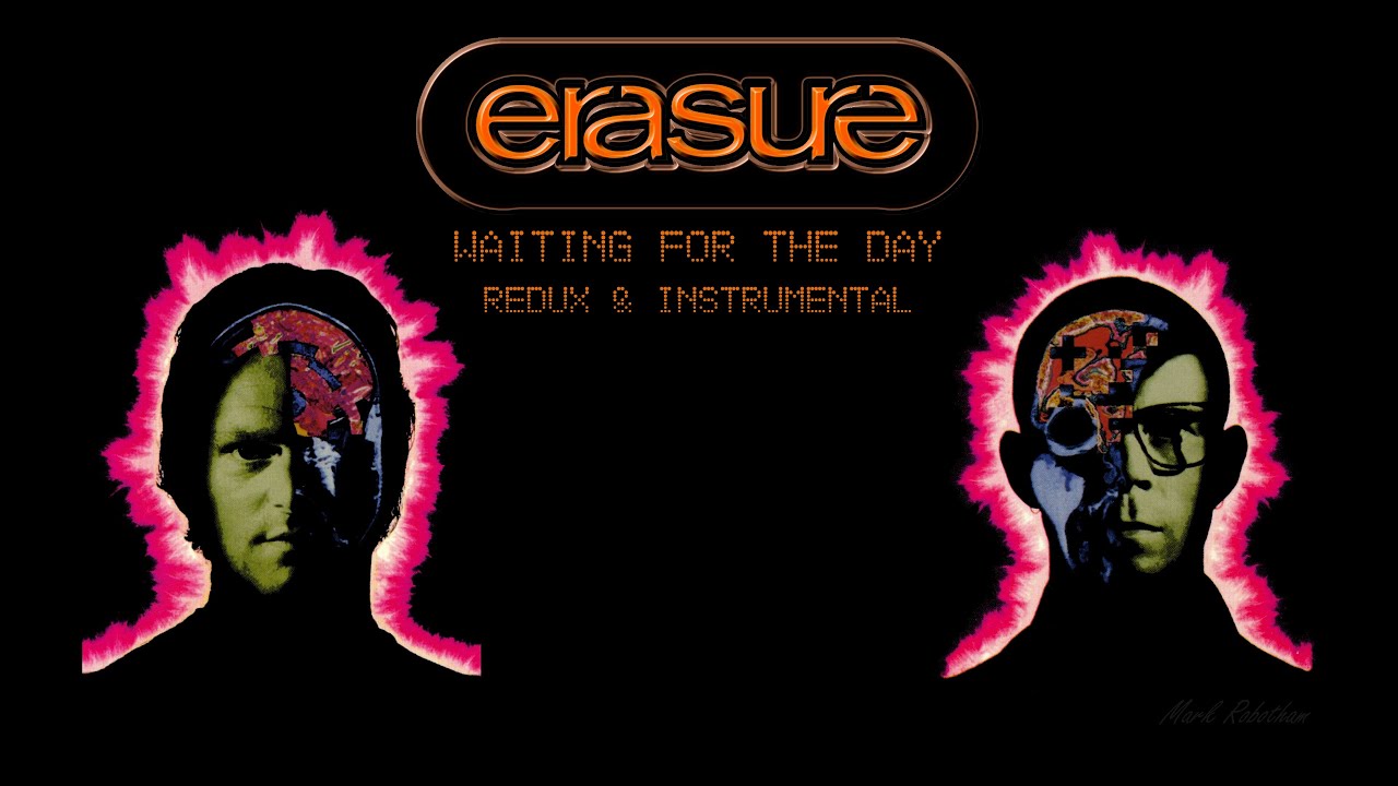 Erasure Waiting For The Day Redux & Instrumental