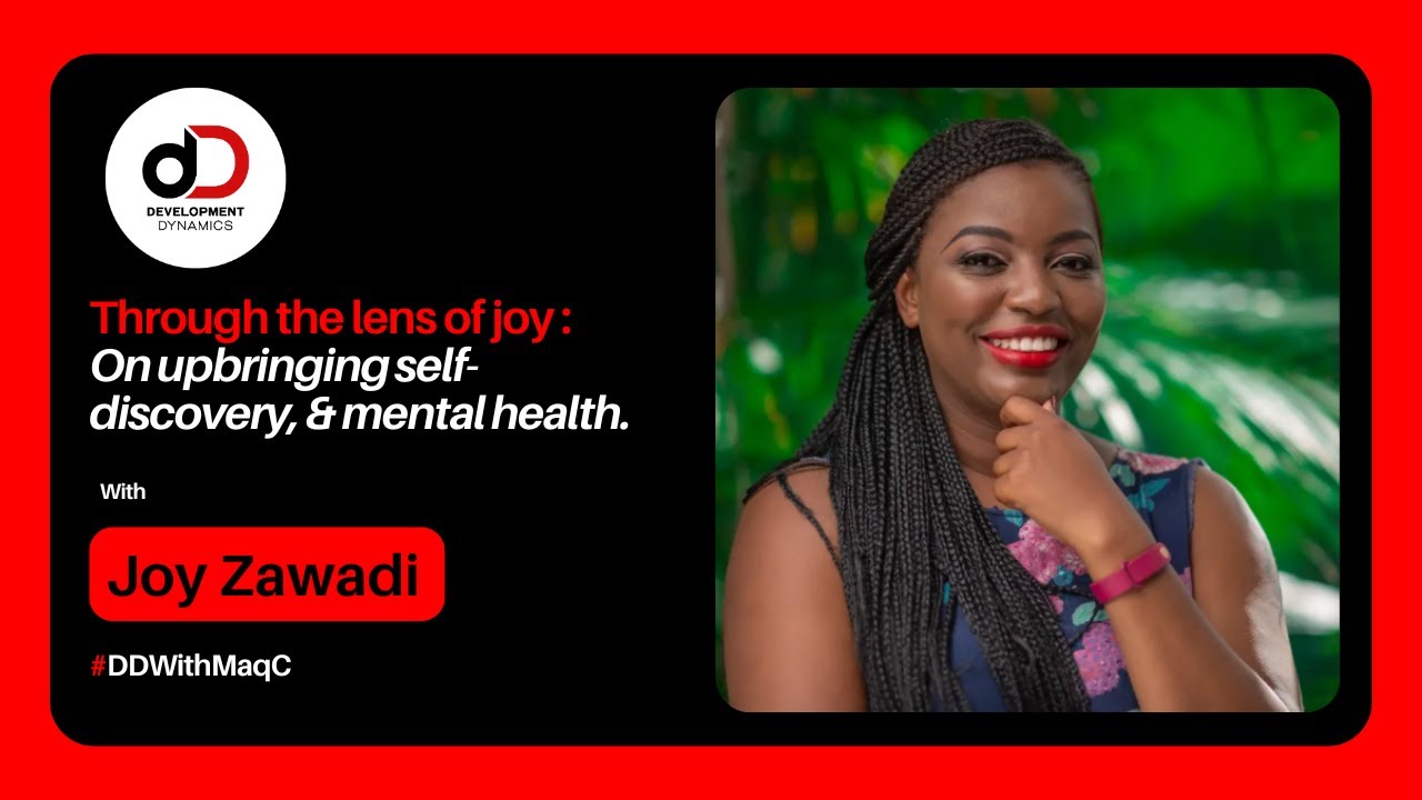 Oh My Days | My Upbringing, Self Discovery, Mental Health & Passions #JoyZawadi on #DDwithMaqC