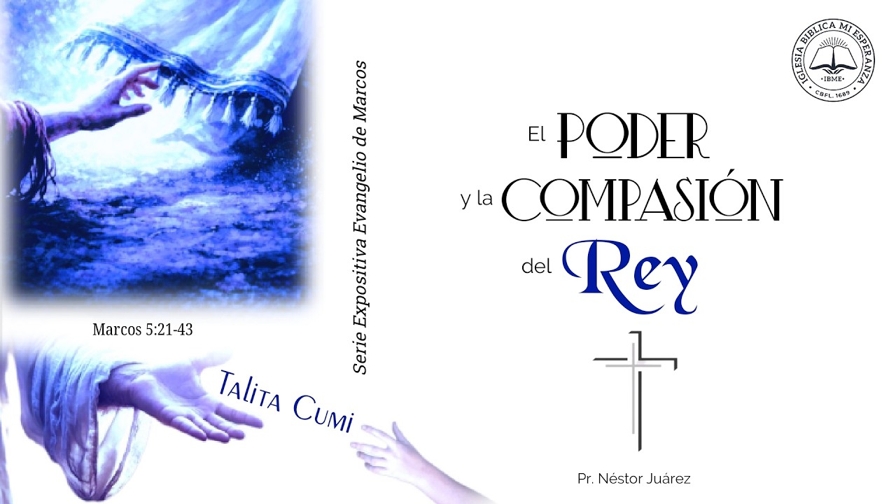 Sermón Serie Expositiva en el Evangelio de Marcos, Cap. 5:21-43, Pr. Néstor Juárez