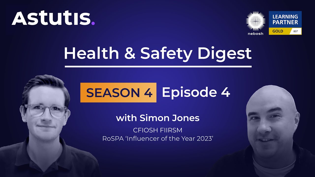 Health & Safety Digest - S4 E4: Securing Organisational Health and Safety Buy-In w/ Simon Jones