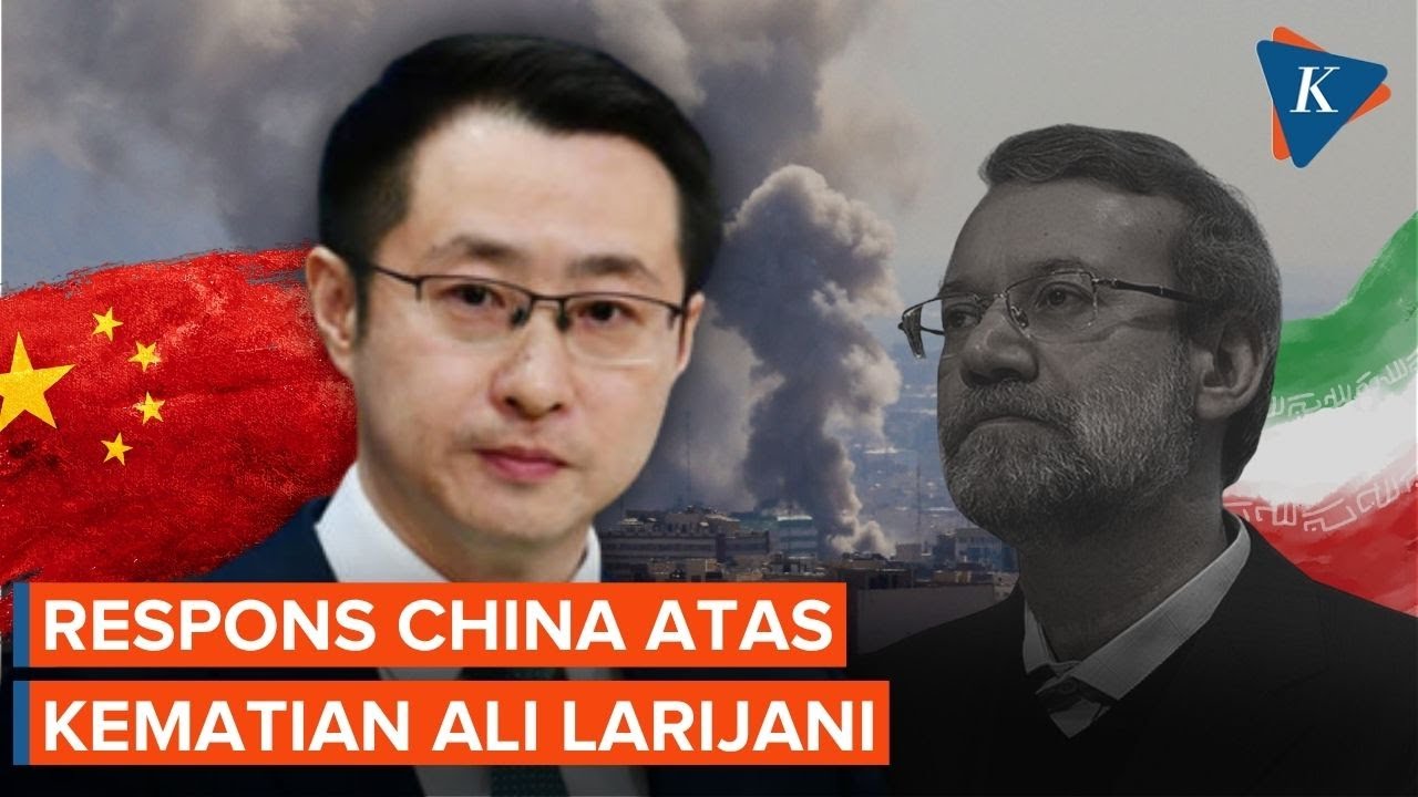 Respons China atas Kematian Pemimpin Dewan Keamanan Iran Ali Larijani