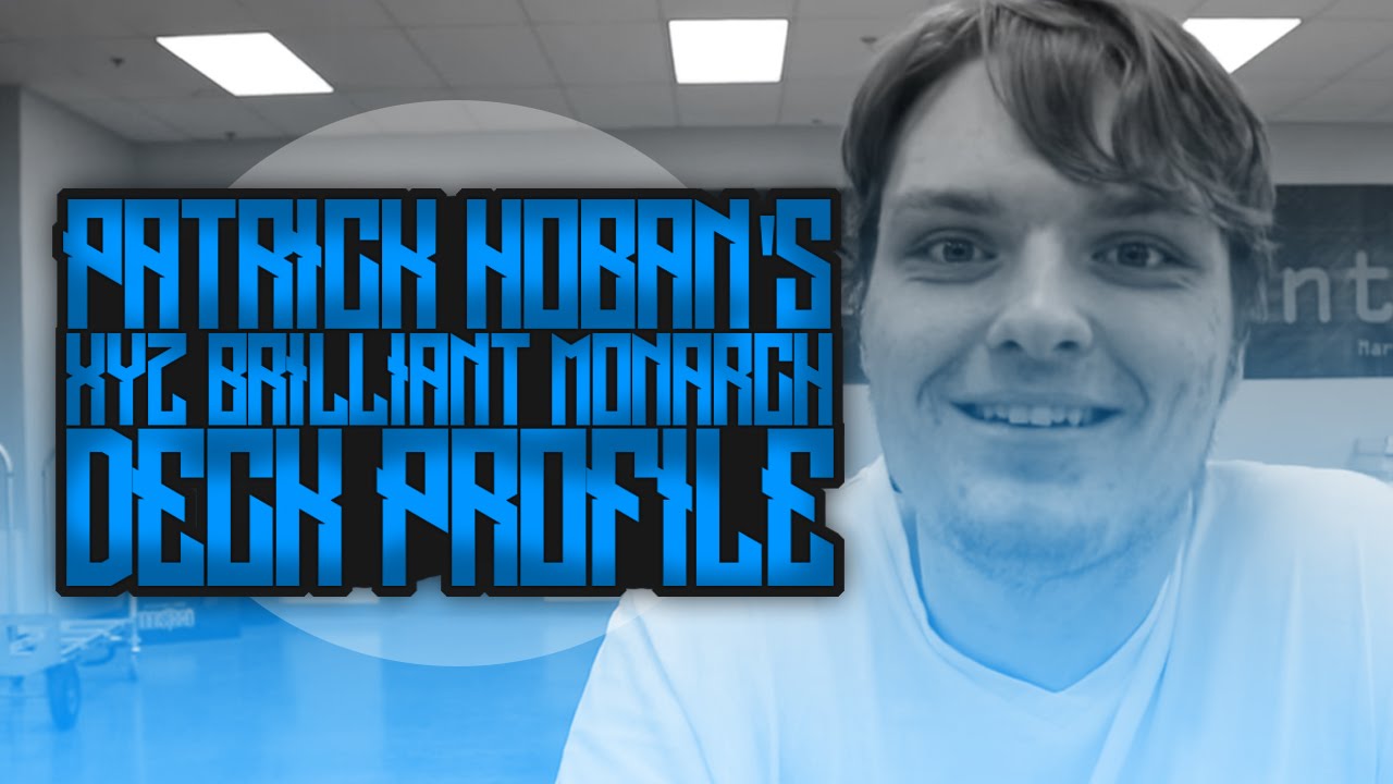 Patrick Hoban's XYZ Brilliant Monarch Deck Profile - April 2016 Format