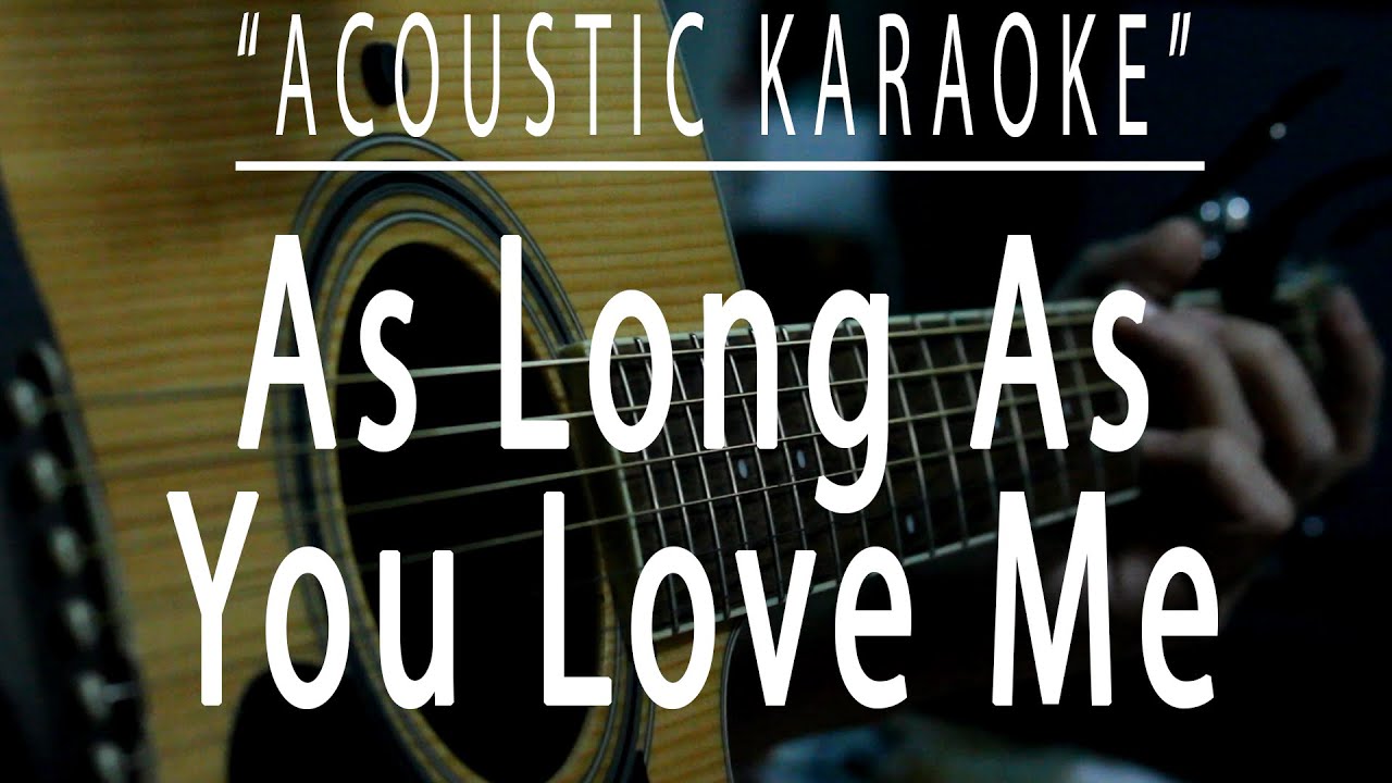 As long as you love me - Backstreet Boys (Acoustic karaoke)