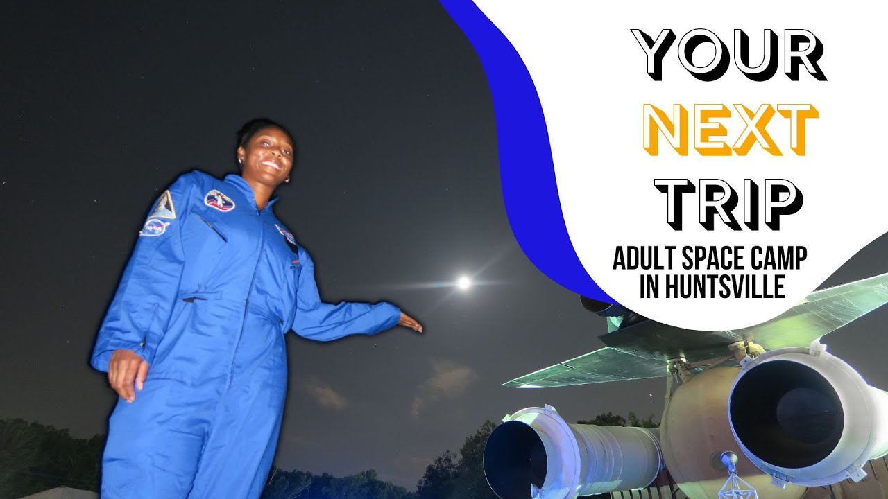 Space Camp for Adults: NASA Training Experience in Huntsville, Alabama | Your Next Trip