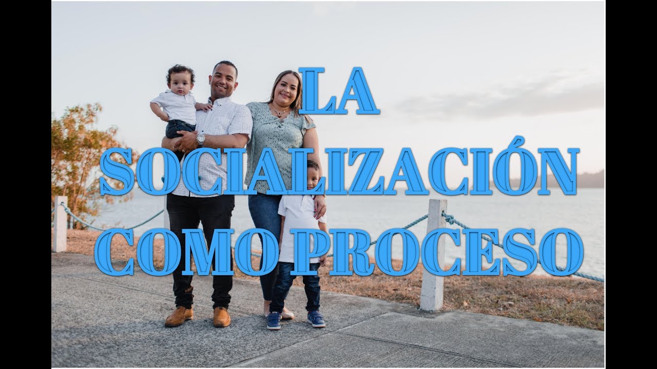La Socialización como Proceso