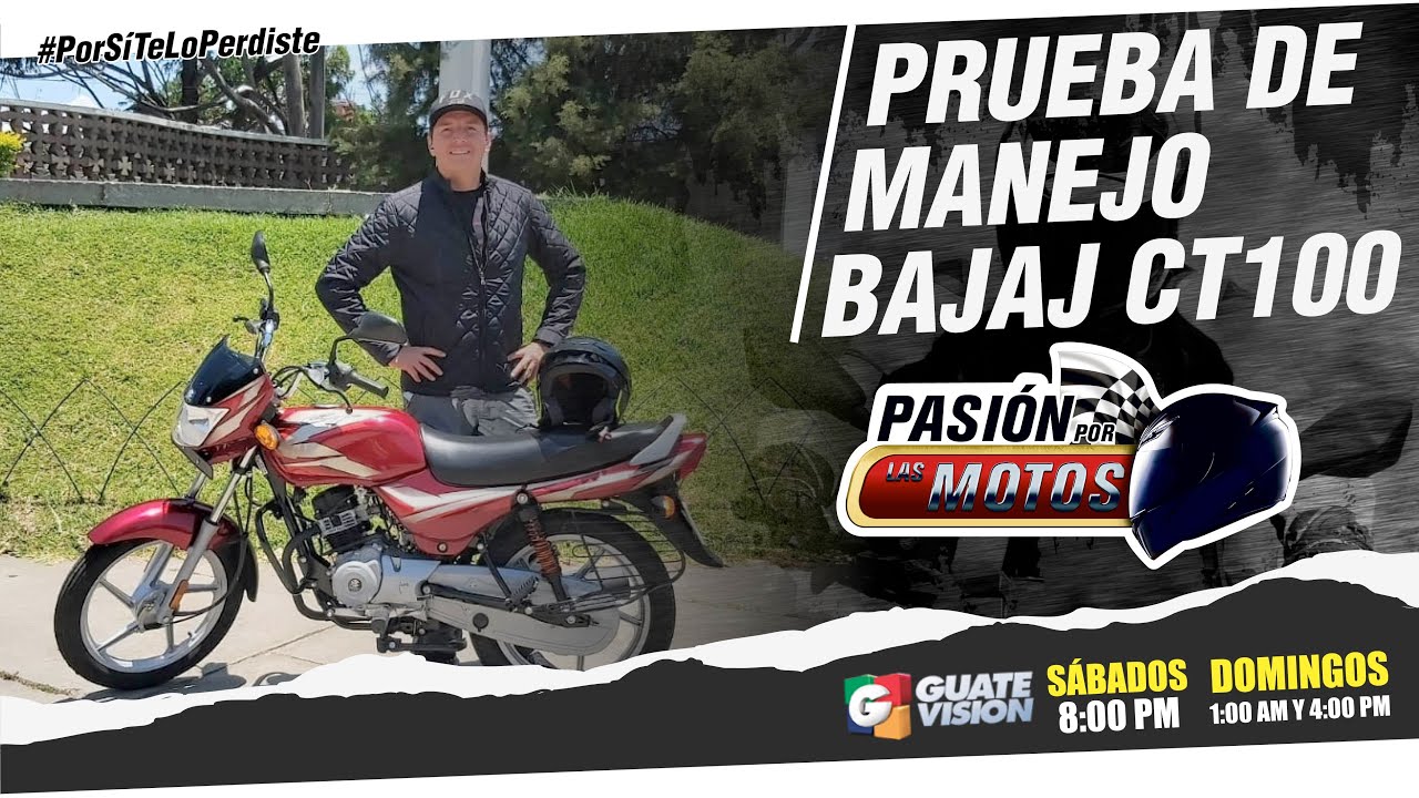 Pasi&oacute;n por las Motos, Prueba de Manejo Bajaj CT100