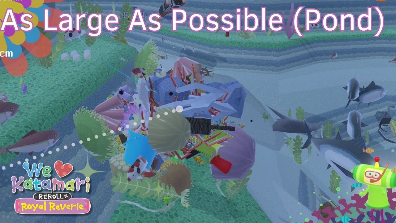 As Large As Possible (Pond) - We Love Katamari REROLL+ Royal Reverie