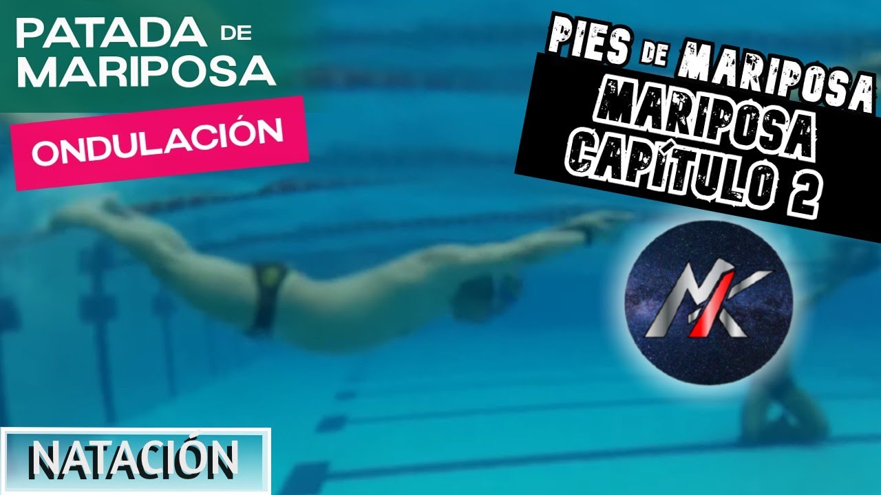 🏊 MARIPOSA 🦋 Capítulo 2: PIES de MARIPOSA: Menos Ondulación 🦶 [Estilos de Natación]