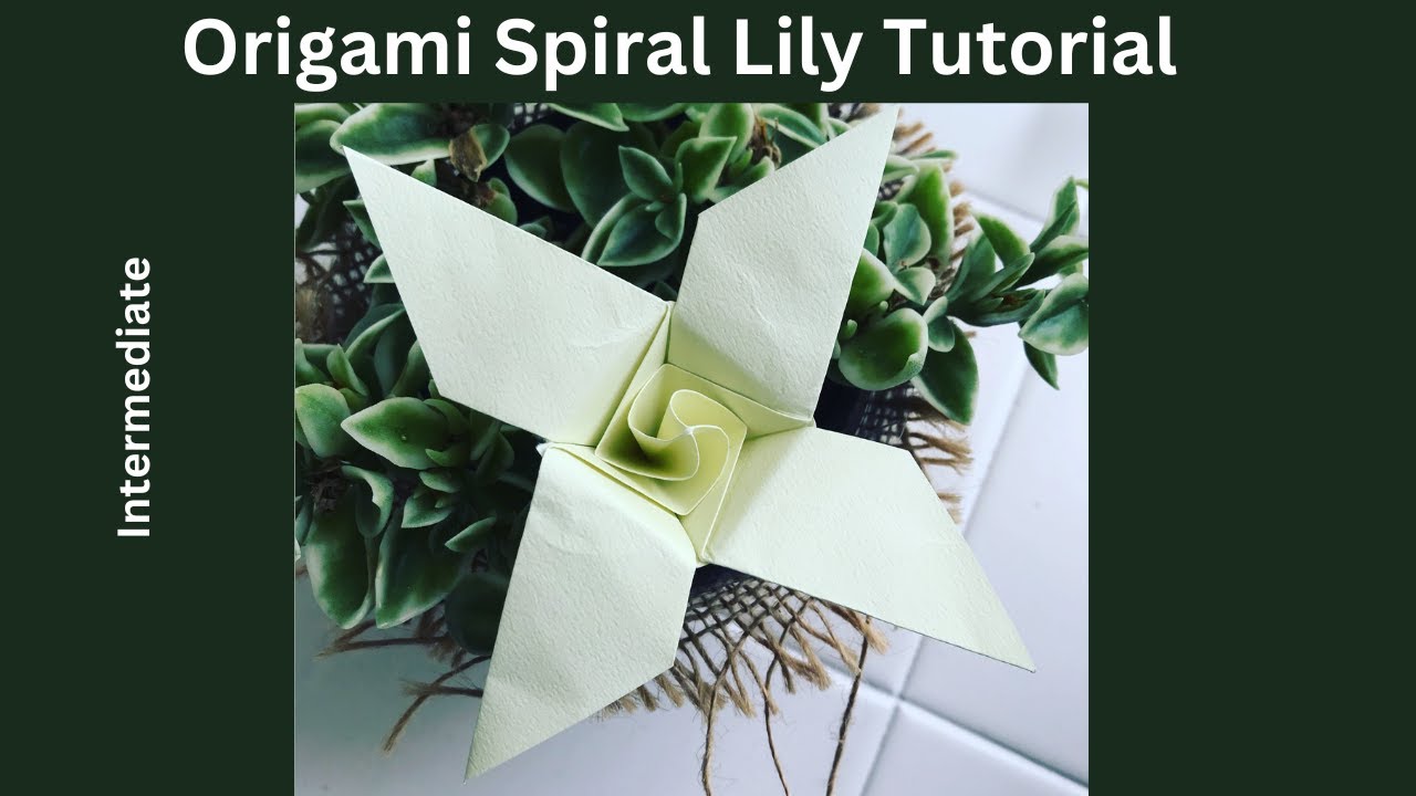 Origami Spiral Lily Tutorial