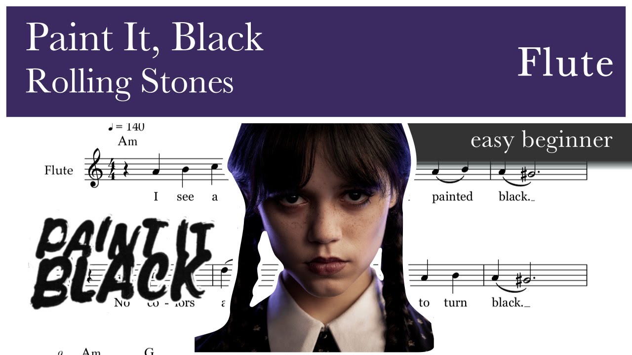 Paint It, Black - Rolling Stones  - Wednesday - Flute sheet music  (easy beginner)