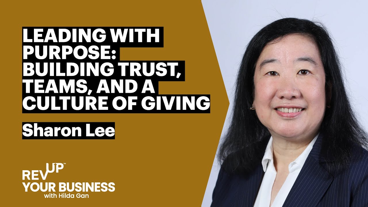 Leading with Purpose: Building Trust, Teams, and a Culture of Giving with Sharon Lee | S6E22