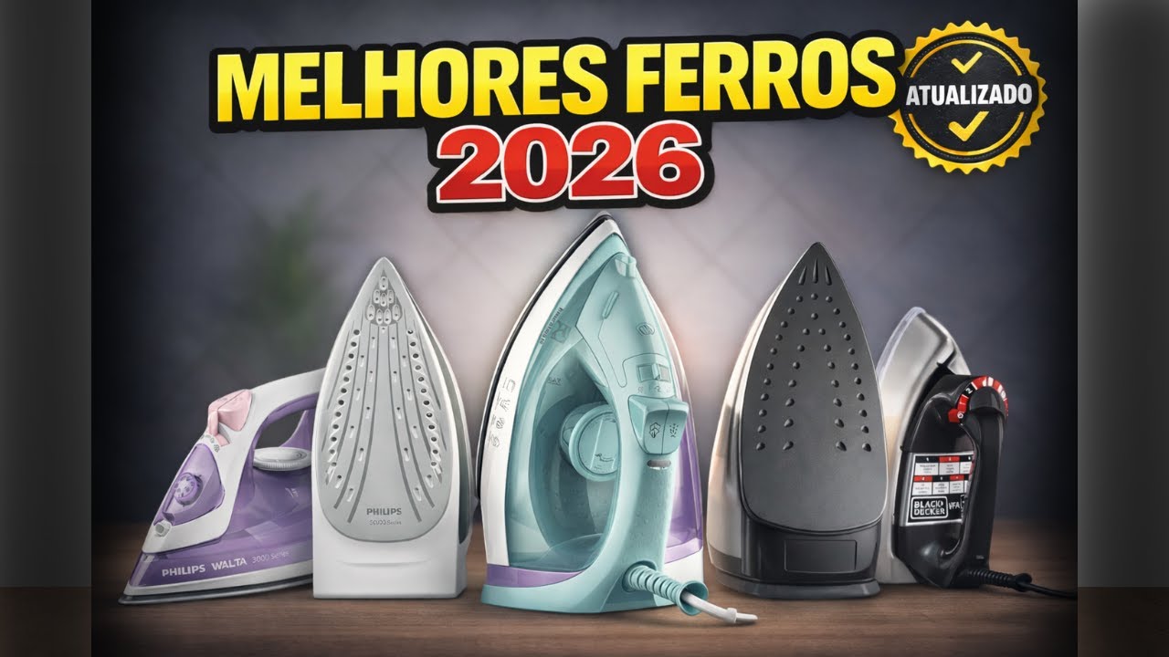 Qual Ferro de Passar Roupa Comprar? Os Melhores Ferros de Passar Roupa 2026
