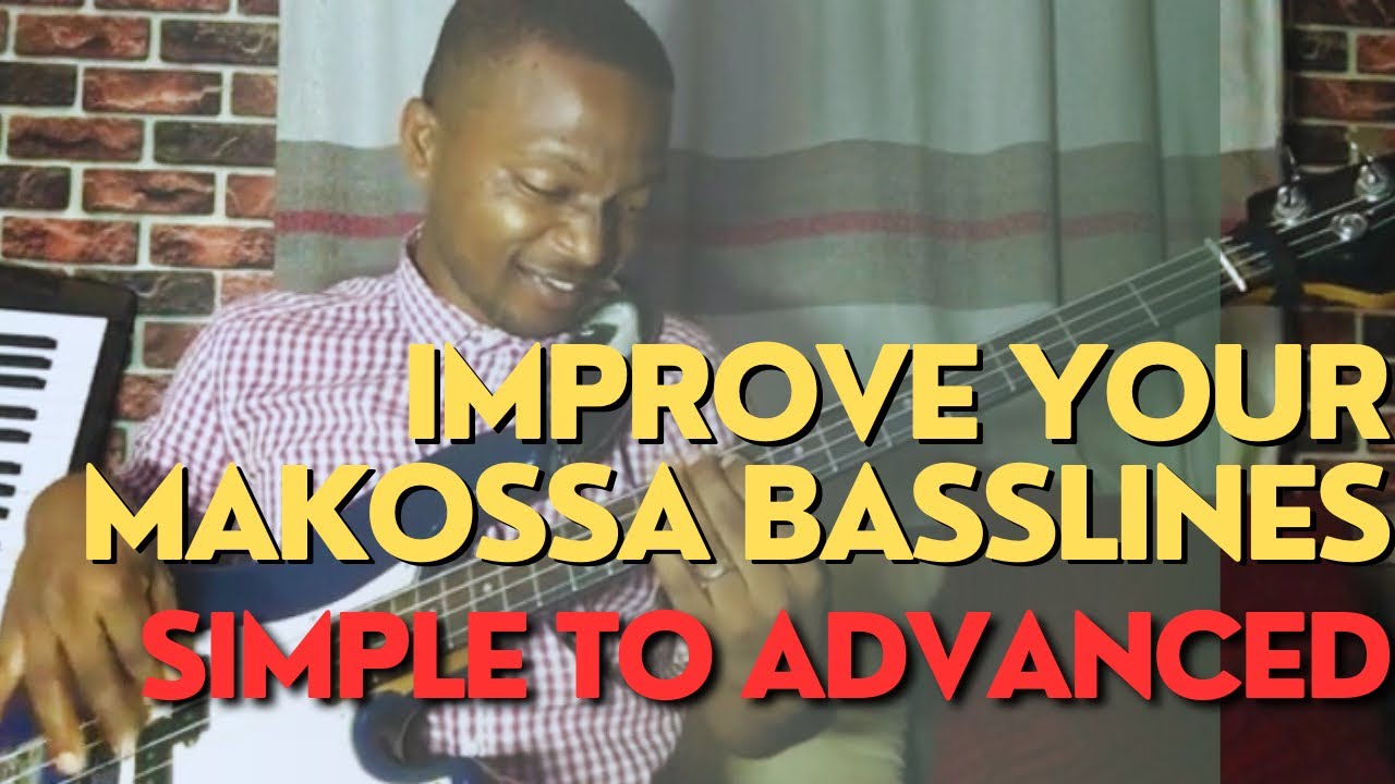 How To Improve Your Makossa Basslines From Simple Lines To Advanced Lines