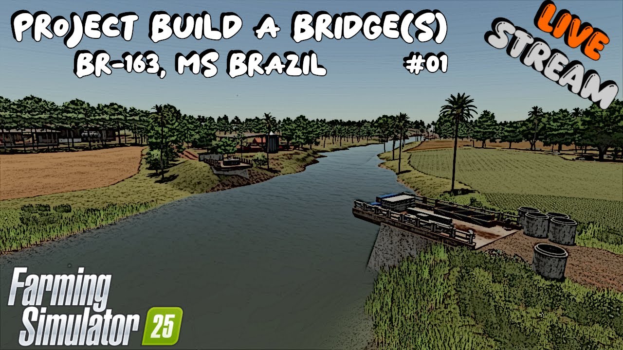 Let's Play Live | BR-163, MS Brazil  | #01 | Farming Simulator 25