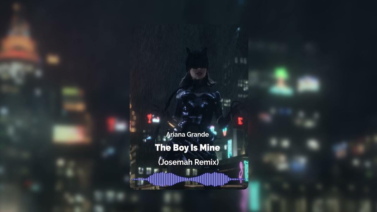 Ariana Grande - The boy is mine  (Josemah Remix)