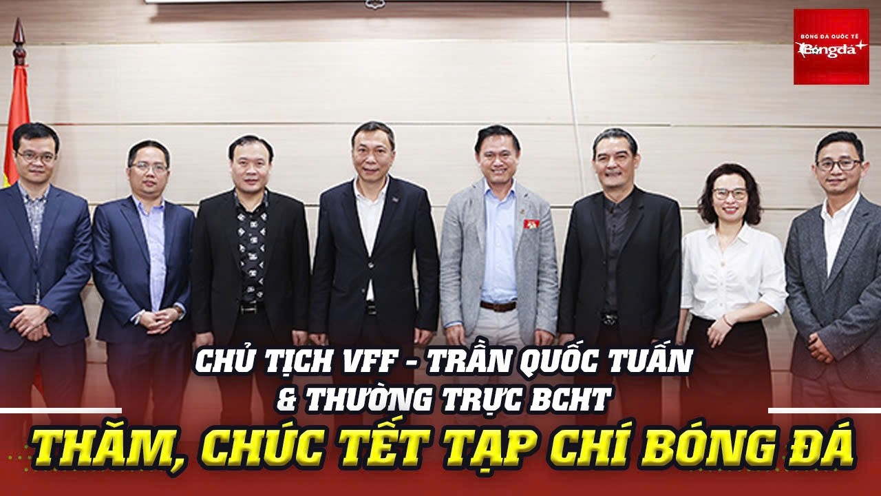 Chủ tịch VFF - Trần Quốc Tuấn và Thường trực BCH thăm, chúc Tết Tạp chí Bóng đá