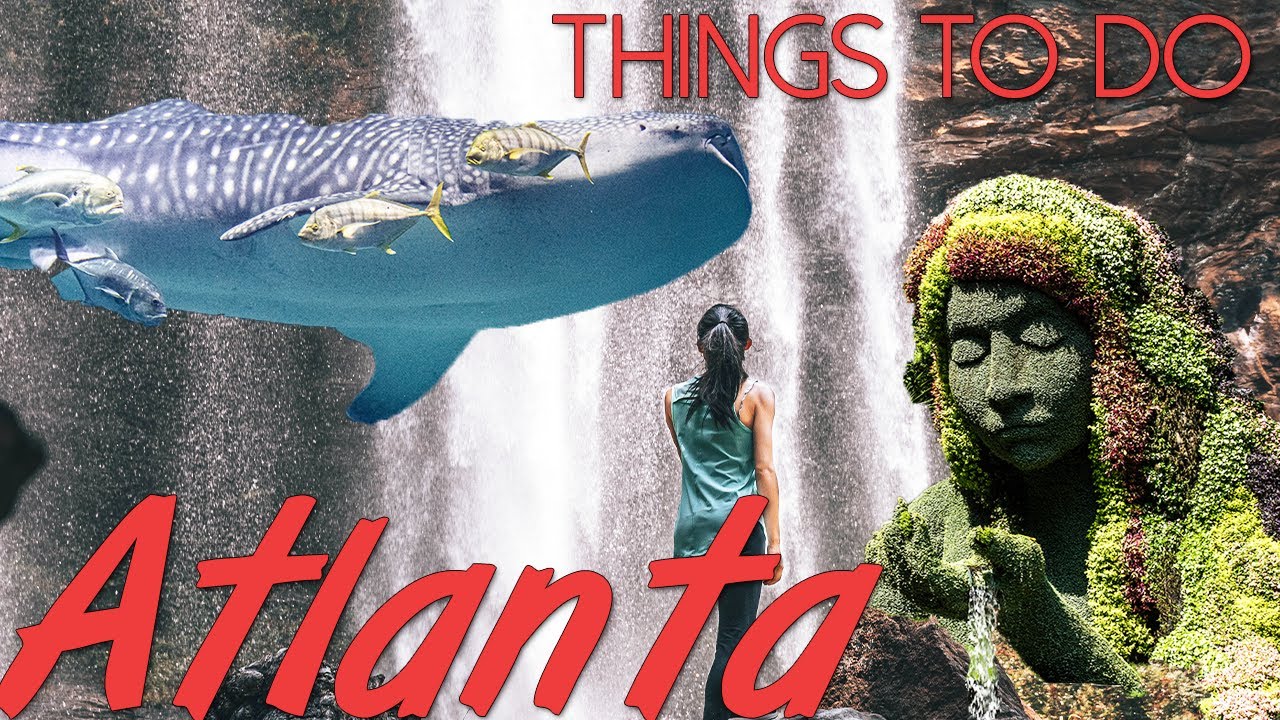 Things to do in Atlanta 2021 | My Atlanta Adventure | Places to go
