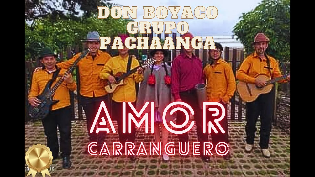 AMOR CARRANGUERO  Oficial DON BOYACO Y SU GRUPO PACHAANGA