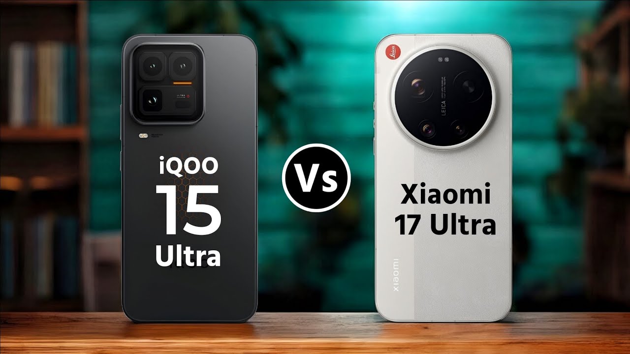 iQOO 15 Ultra Vs Xiaomi 17 Ultra || Which One is Better?