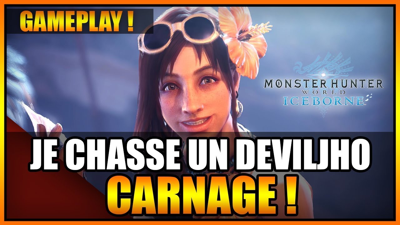 GAMEPLAY - JE CHASSE LE DEVILJHO CARNAGE 👹- MONSTER HUNTER WORLD ICEBORNE - FR