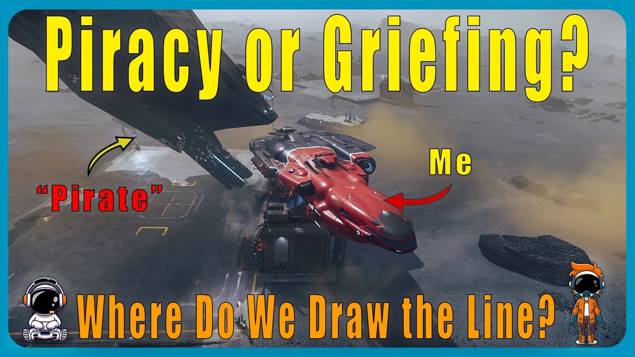 Piracy or Griefing in Star Citizen? Where Do We Draw the Line?