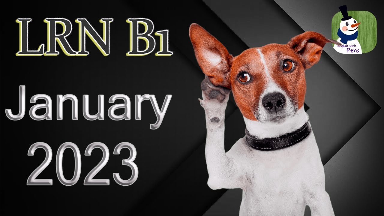 LRN B1 2023 January 🎵 Listening with answers