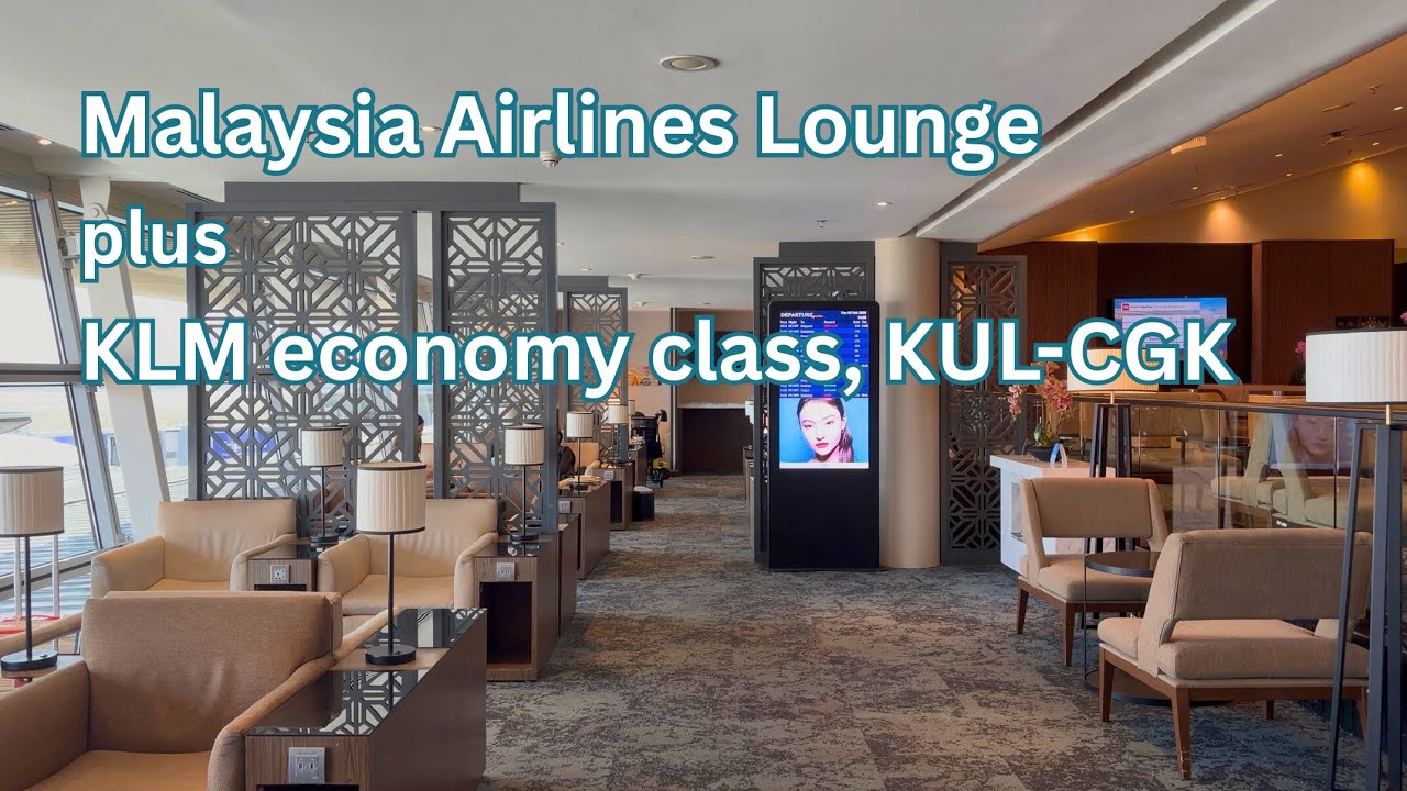 Malaysia Airlines Lounge + KLM Economy Class KUL-CGK