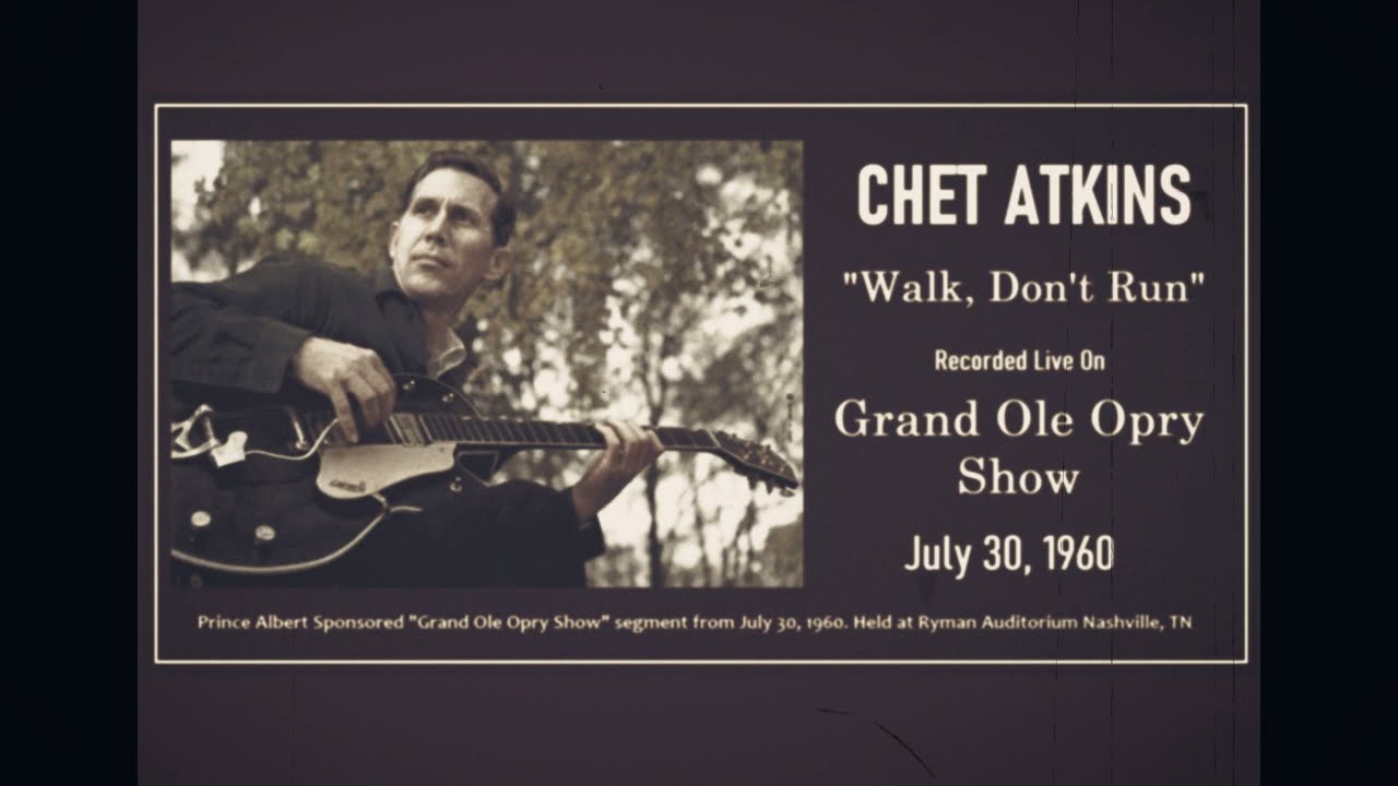 “Walk Don’t Run” - Chet Atkins / Recorded Live on Grand Ole Opry Show - July 30, 1960