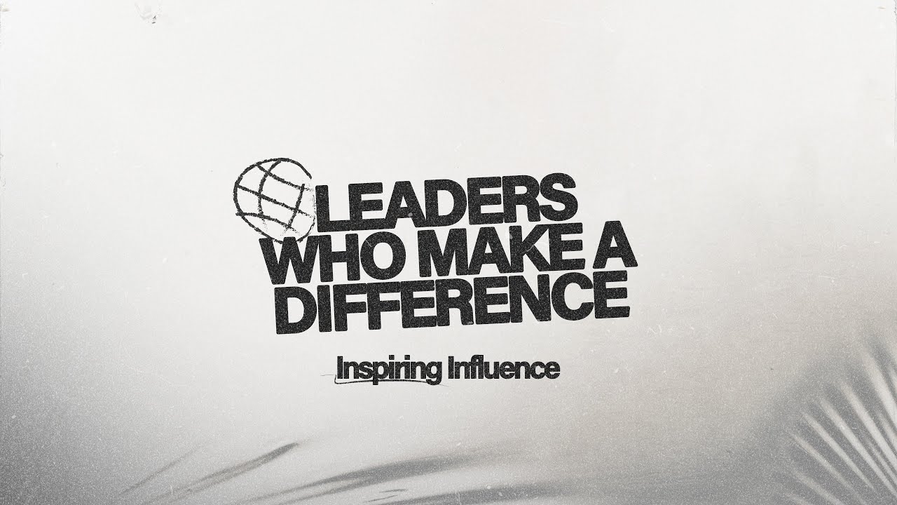 Inspiring Influence | Leaders Who Make A Difference (Week 3) | Rex Keener Sermon
