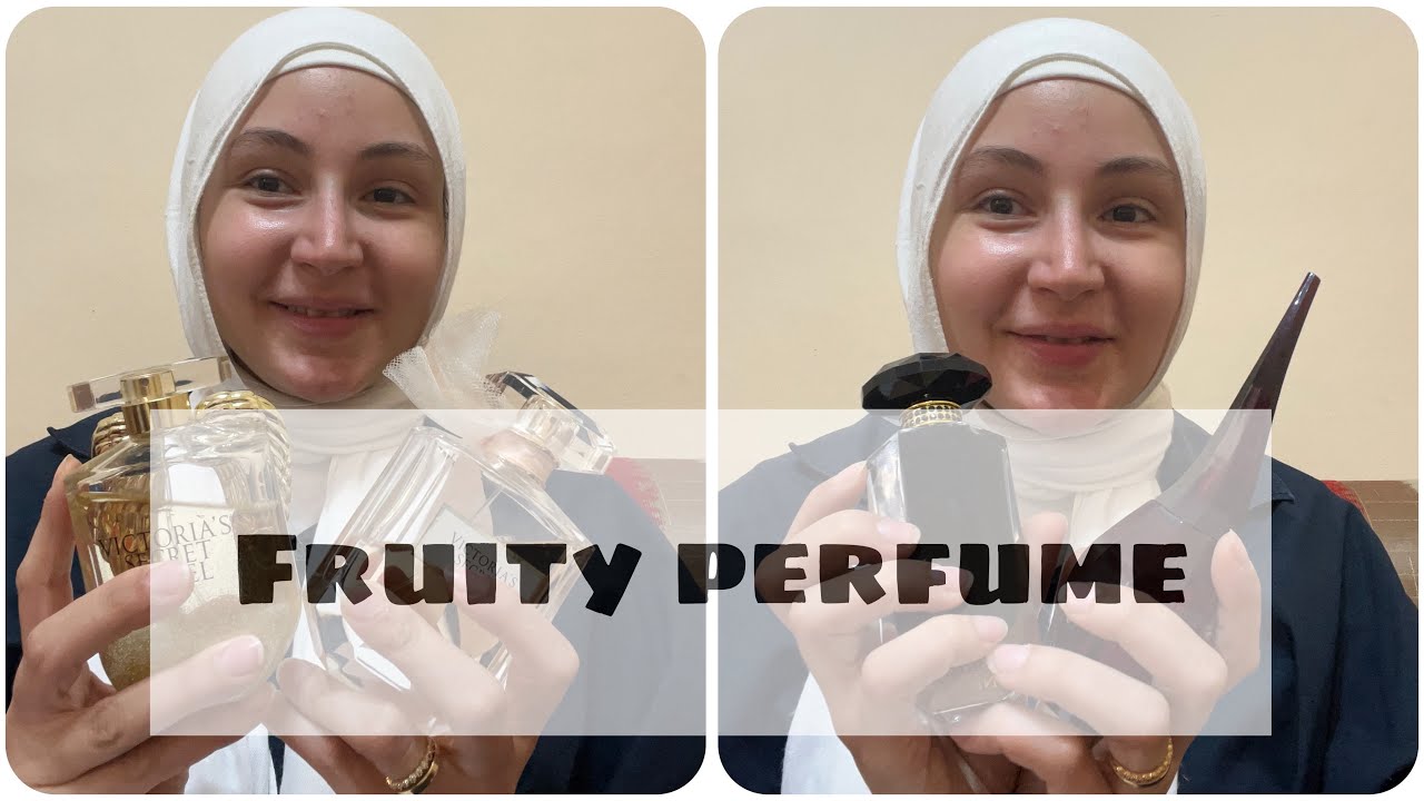 اجمل عطور برائحة الفواكه و الزهور/The best fruity perfumes