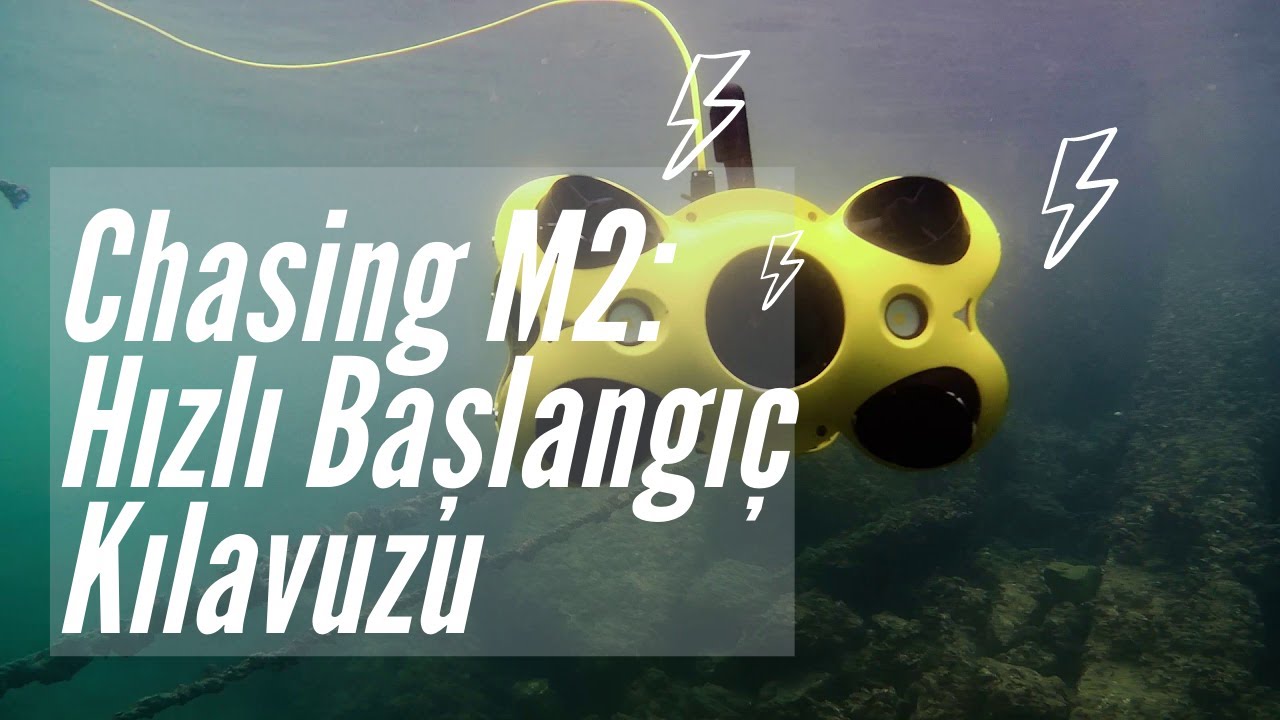 Chasing M2 Su altı Drone - Hızlı Başlangı&ccedil; Kılavuzu (T&uuml;rk&ccedil;e Altyazılı)