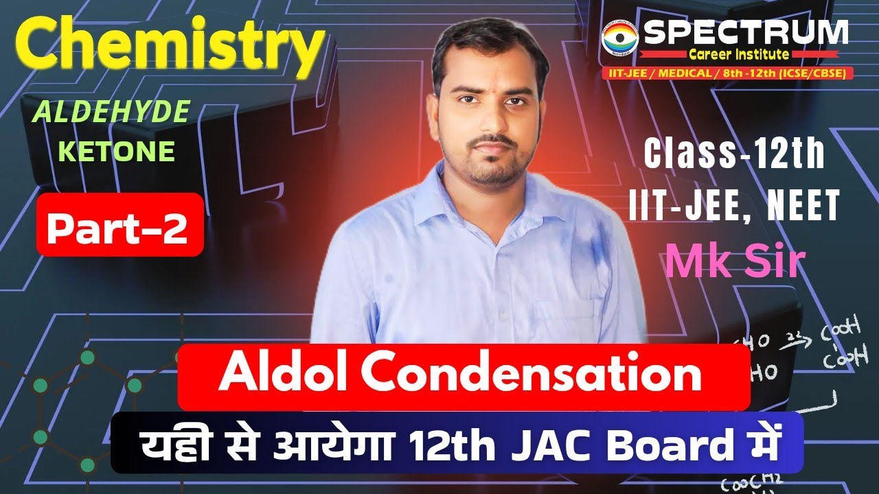 Aldehyde and Ketone #Aldol Condensation Reaction #Part-2 #JAC-12th /CBSE -12