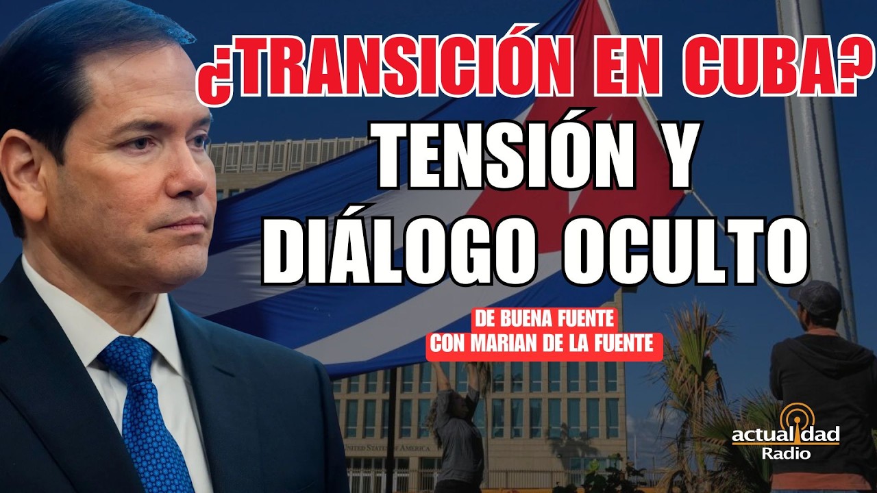 Tensión y diálogo oculto con Cuba | De Buena Fuente con Marian