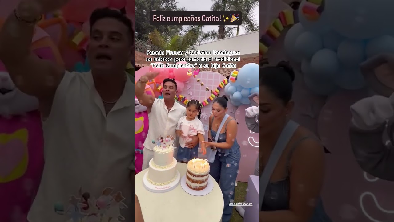 Pamela F  y Christian Domínguez se unieron para cantarle el tradicional “Feliz Cumpleaños” a su hija