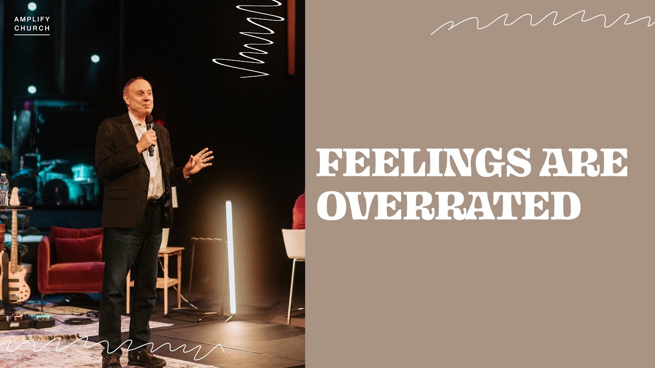 Feelings are Overrated | Lee Kricher | Amplify Church 10am